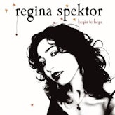 Regina Spektor Begin to …